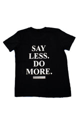 Women Graphic Tee Say Less